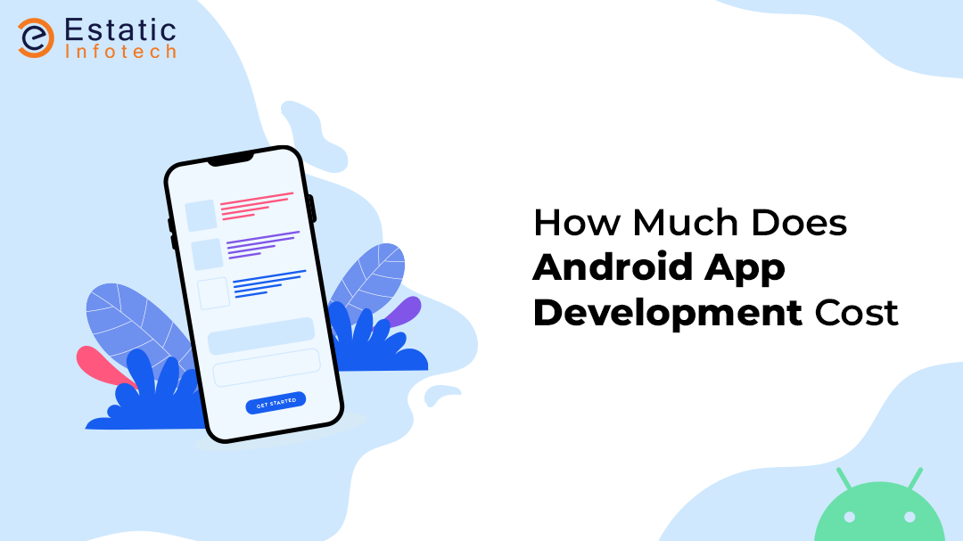 How Much Does Android App Development Cost