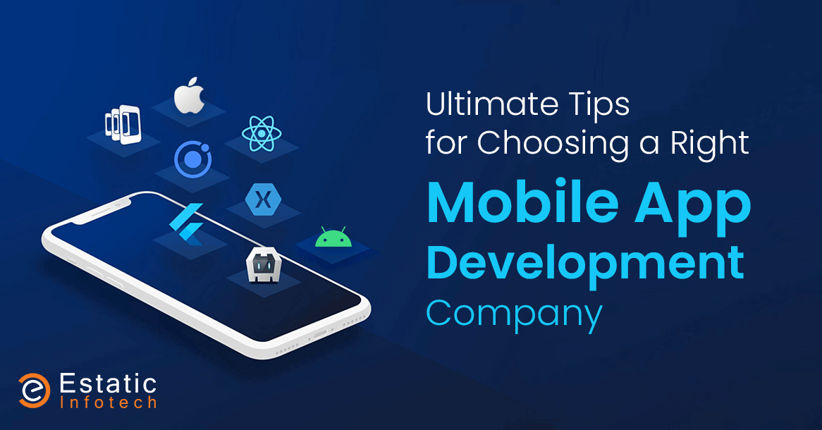 Ultimate Tips for Choosing a Right Mobile App Development Company