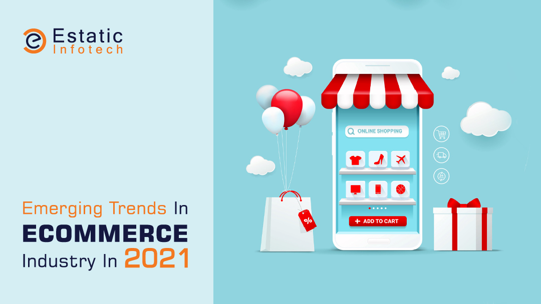 Emerging Trends in eCommerce Industry in 2021