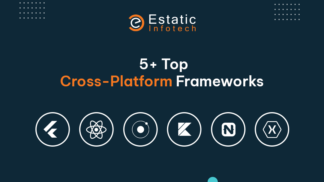 5+ Top Cross-Platform Frameworks
