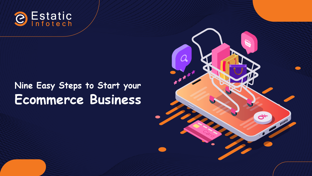 Nine Easy Steps to Start your Ecommerce Business