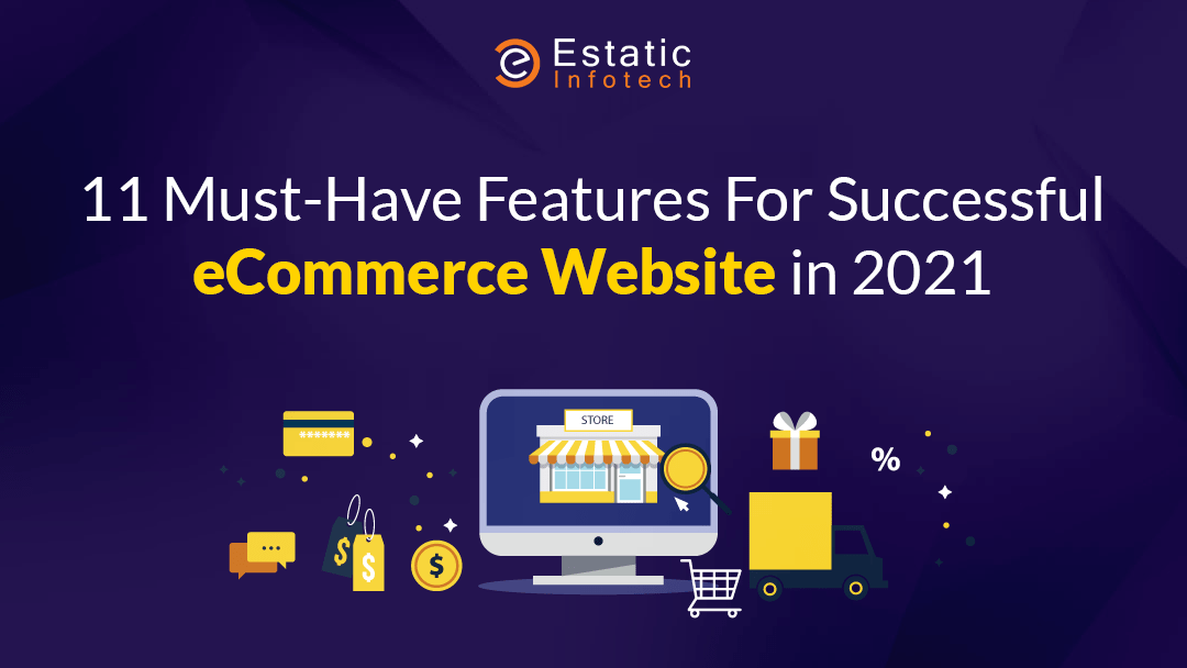 11 Must-Have Features For Successful eCommerce Website in 2021