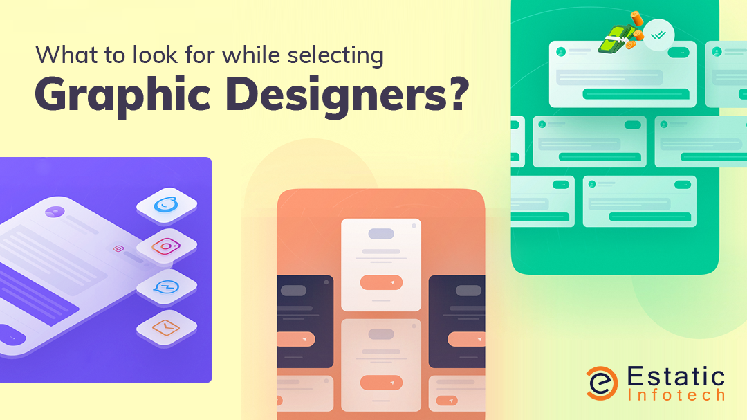 What to look for while selecting graphic designers?