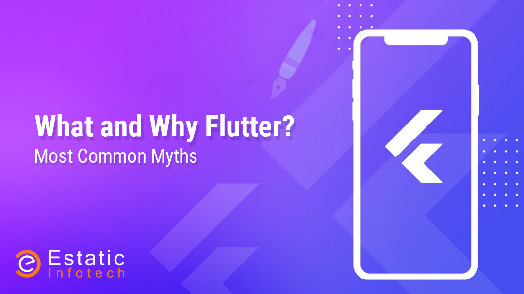What and Why Flutter? Most Common Myths