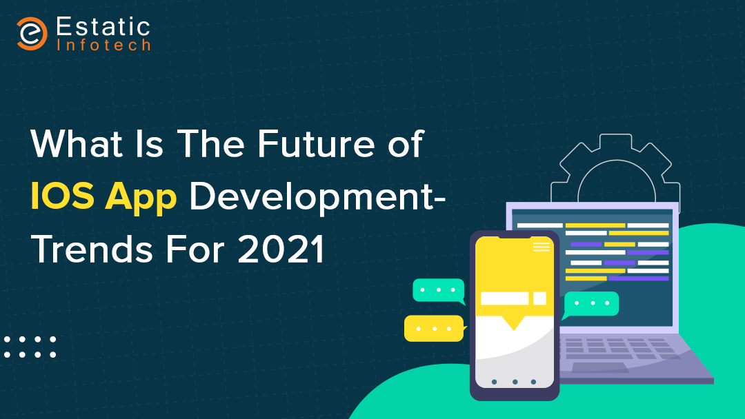 Are you looking for iOS App Development? Here are the Top Technologies to be focused.